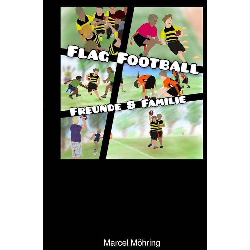 Flag Football (Taschenbuch) - Marcel Möhring, Kartoniert (TB) von epubli