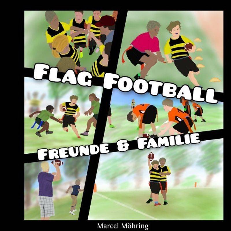 Flag Football - Marcel Möhring, Kartoniert (TB) von epubli