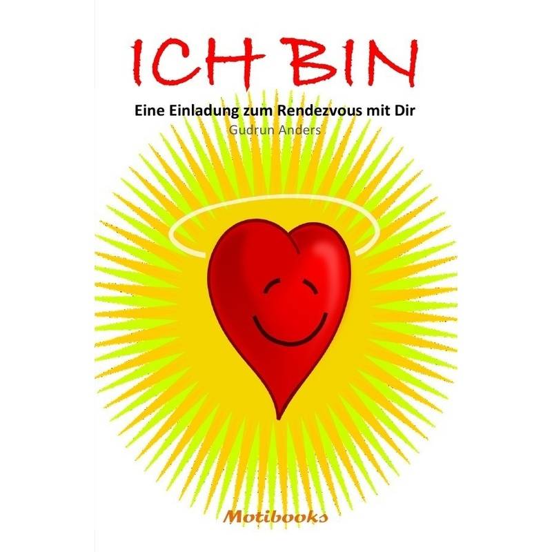 Ich Bin - Eine Einladung Zum Rendezvous Mit Dir - Gudrun Anders, Kartoniert (TB) von epubli