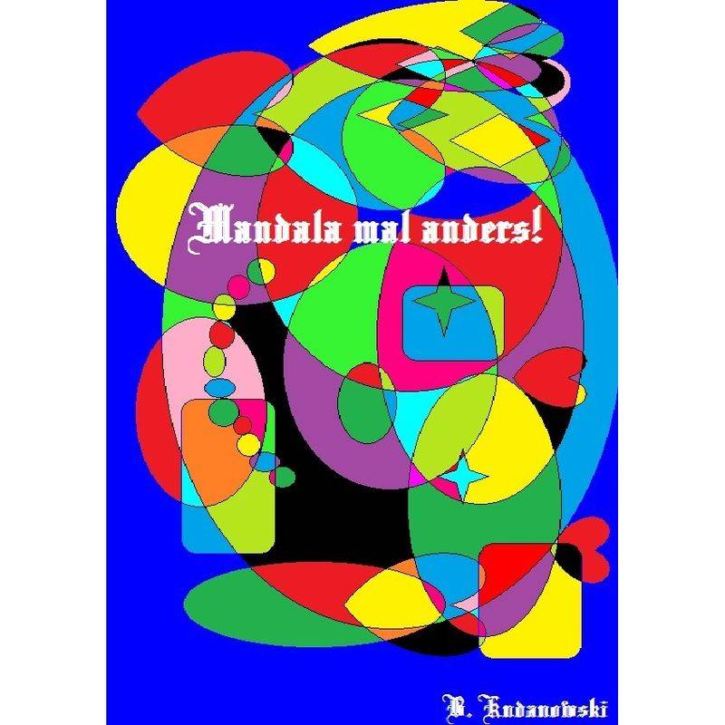 Mandala Mal Anders! - Benedikt Kudanowski, Kartoniert (TB) von epubli