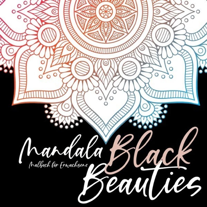 Mandala Malbuch Für Erwachsene - Black Beauties - Monsoon Publishing, Kartoniert (TB) von epubli