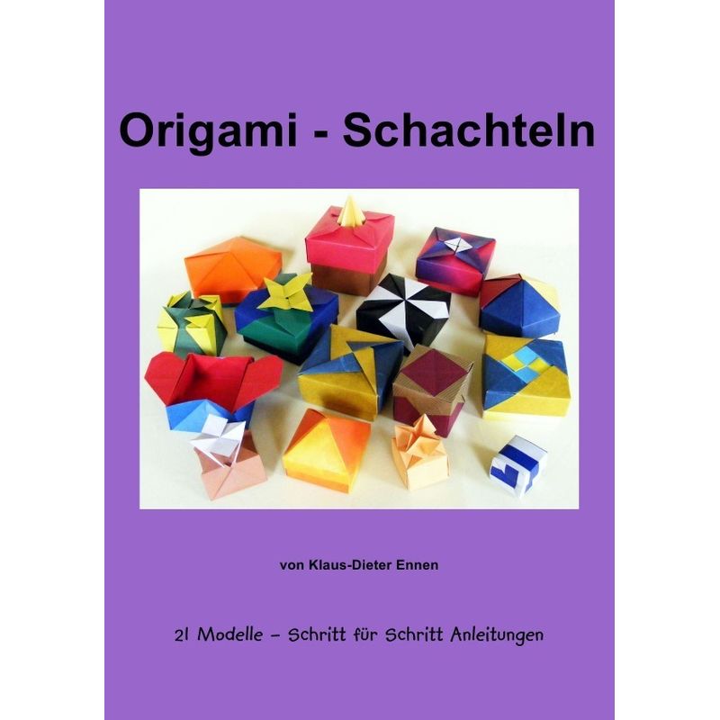 Origami - Schachteln - Klaus-Dieter Ennen, Kartoniert (TB) von epubli