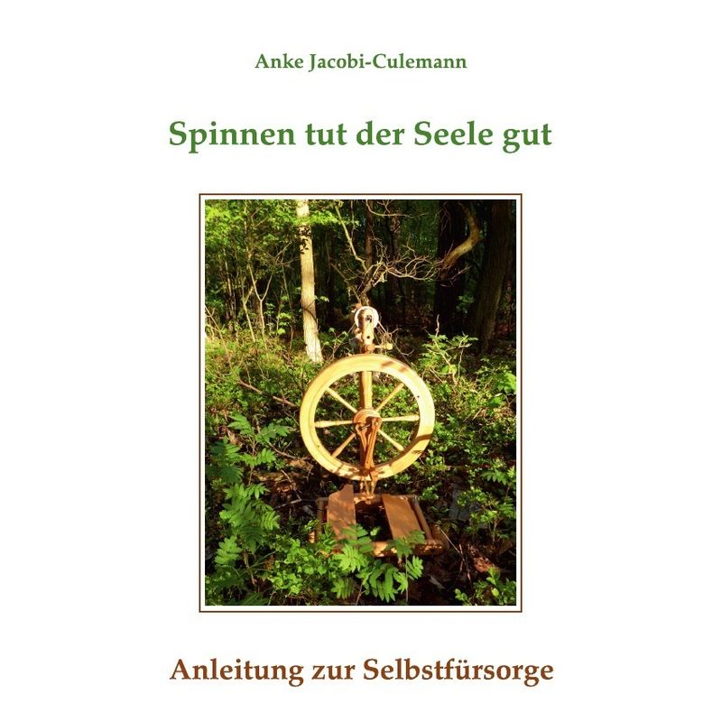 Spinnen Tut Der Seele Gut - Anke Jacobi-Culemann, Kartoniert (TB) von epubli