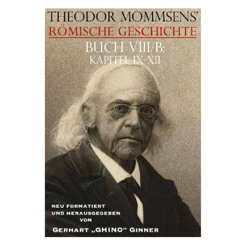 Theodor Mommsens' Römische Geschichte, Buch Viii/B, Kapitel Ix-Xii - Theodor Mommsen, Kartoniert (TB) von epubli