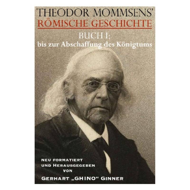 Theodor Mommsens' Römische Geschichte  Buch I: - Theodor Mommsen, Kartoniert (TB) von epubli