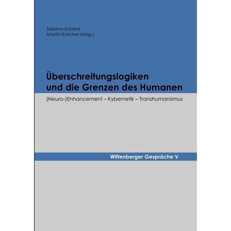 Überschreitungslogiken Und Die Grenzen Des Humanen - Sabrina Schenk, Martin Karcher, Kartoniert (TB) von epubli