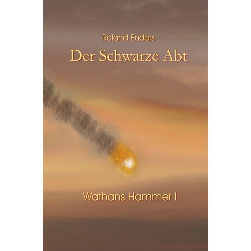 Wathans Hammer / Der Schwarze Abt - Roland Enders, Kartoniert (TB) von epubli