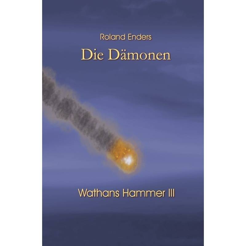 Wathans Hammer / Die Dämonen - Roland Enders, Kartoniert (TB) von epubli