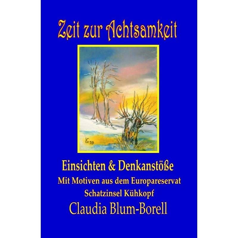 Zeit Zur Achtsamkeit - Claudia Blum-Borell, Kartoniert (TB) von epubli