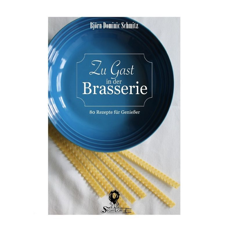 Zu Gast In Der Brasserie - Björn Dominic Schmitz, Kartoniert (TB) von epubli