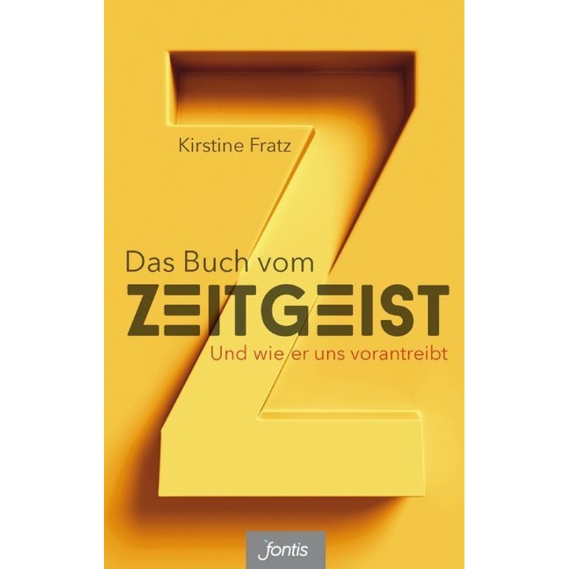Das Buch Vom Zeitgeist - Kirstine Fratz, Kartoniert (TB) von fontis - Brunnen Basel