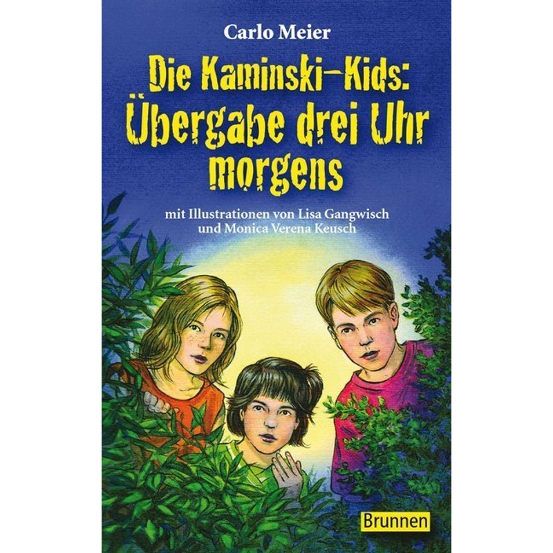 Die Kaminski-Kids: Übergabe Drei Uhr Morgens - Carlo Meier, Gebunden von fontis - Brunnen Basel