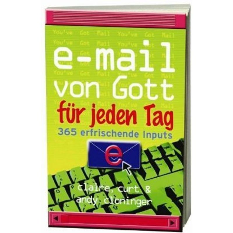 E-Mail Von Gott Für Jeden Tag - Claire Cloninger, Andy Cloninger, Curt Cloninger, Gebunden von fontis - Brunnen Basel