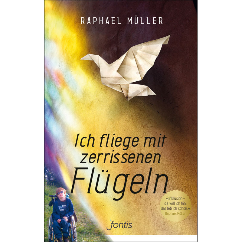 Ich Fliege Mit Zerrissenen Flügeln - Raphael Müller, Kartoniert (TB) von fontis - Brunnen Basel