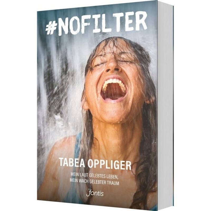 #Nofilter - Tabea Oppliger, Kartoniert (TB) von fontis - Brunnen Basel
