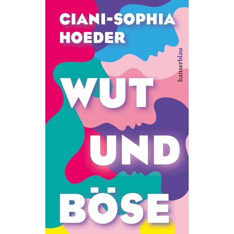 Wut Und Böse - Ciani-Sophia Hoeder, Gebunden von hanserblau