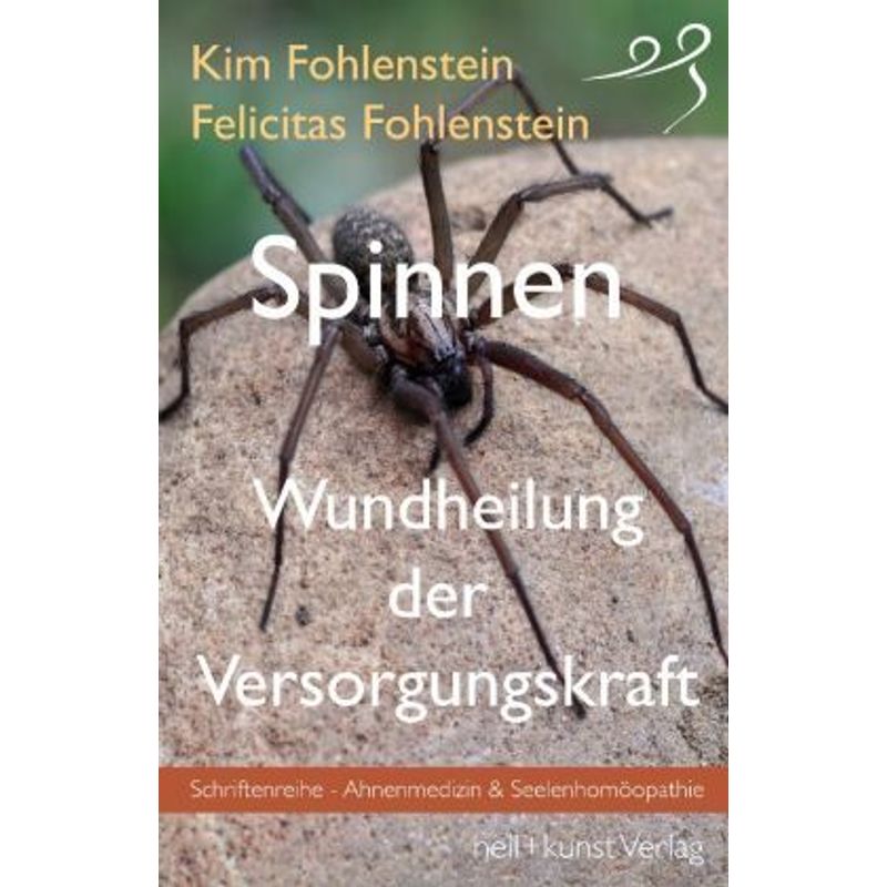 Spinnen - Wundheilung Der Versorgungskraft - Kim Fohlenstein, Felicitas Fohlenstein, Taschenbuch von heil+kunst Verlag
