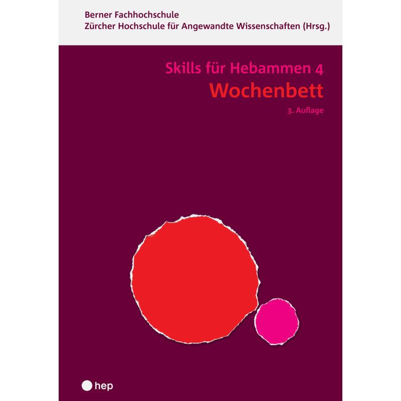 Wochenbett - Skills Für Hebammen 4 - Wochenbett - Skills für Hebammen 4, Kartoniert (TB) von hep Verlag