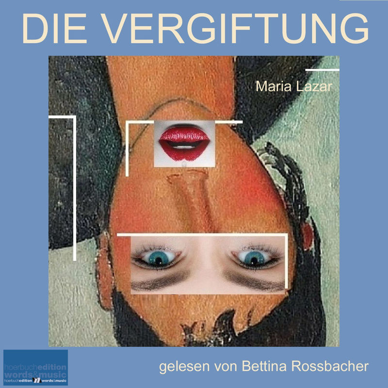 Die Vergiftung - Maria Lazar (Hörbuch-Download) von hoerbuchedition words and music