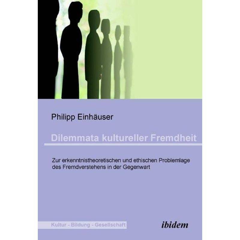 Dilemmata Kultureller Fremdheit - Philipp Einhäuser, Kartoniert (TB) von ibidem