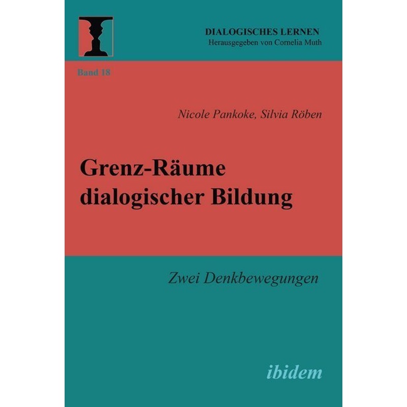 Grenz-Räume Dialogischer Bildung - Nicole Pankoke, Silvia Röben, Kartoniert (TB) von ibidem