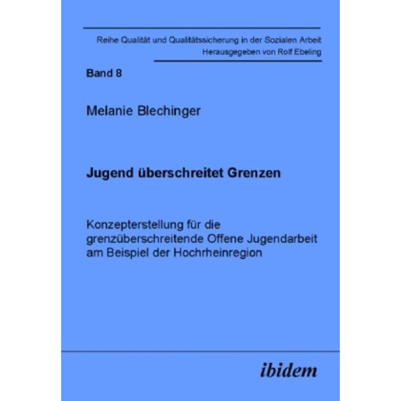 Konzepterstellung für die grenzüberschreitende Offene Jugendarbeit am Beispiel der Hochrheinregion, Taschenbuch von ibidem