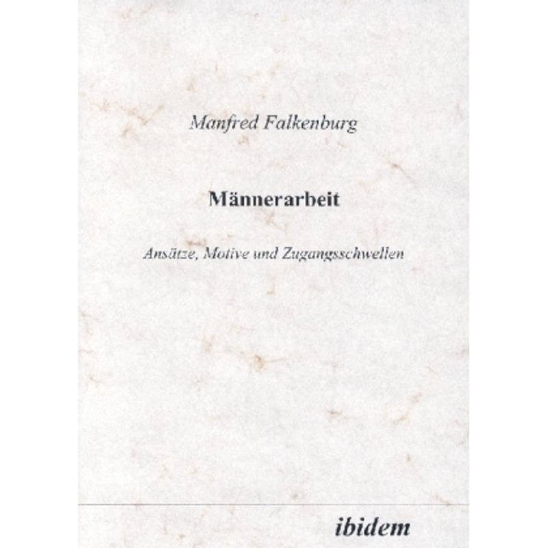 Männerarbeit - Manfred Falkenburg, Taschenbuch von ibidem