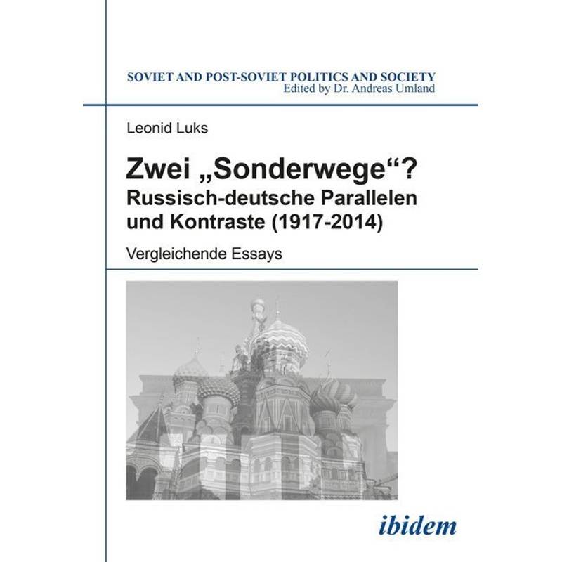 Zwei "Sonderwege"? Russisch-Deutsche Parallelen Und Kontraste (1917-2014) - Leonid Luks, Kartoniert (TB) von ibidem
