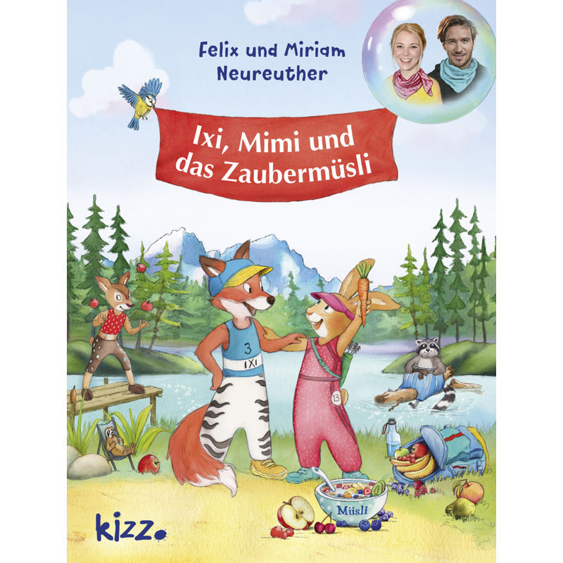 Ixi, Mimi Und Das Zaubermüsli - Felix Neureuther, Miriam Neureuther, Gebunden von kizz im Herder
