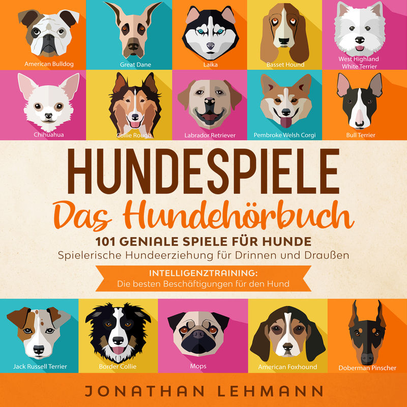 HUNDESPIELE Das Hundebuch - Jonathan Lehmann (Hörbuch-Download) von liberaudio