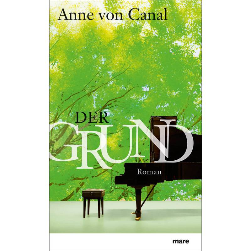 Der Grund - Anne Canal, Gebunden von mareverlag