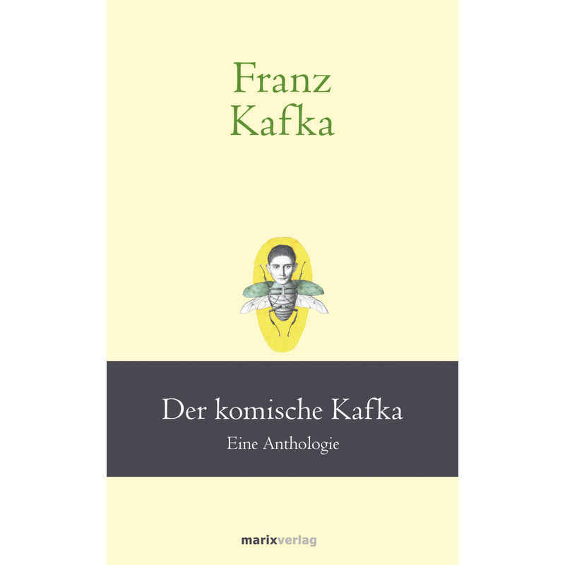 Franz Kafka: Der Komische Kafka - Franz Kafka, Gebunden von marixverlag