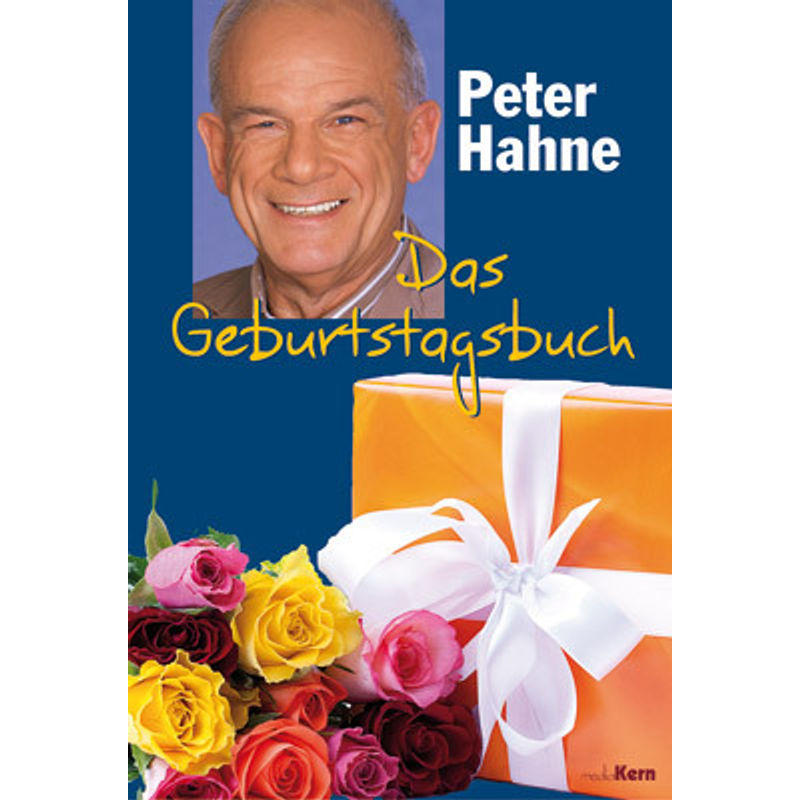 Das Geburtstagsbuch, Motiv Blumen - Peter Hahne, Gebunden von media Kern