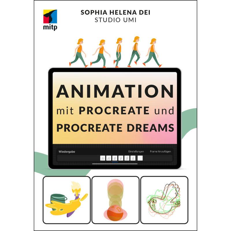 Animation Mit Procreate Und Procreate Dreams - Sophia Helena Dei, Kartoniert (TB) von mitp