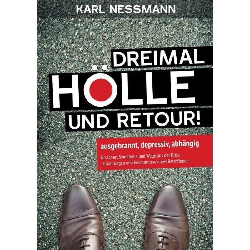 Dreimal Hölle Und Retour - Karl Nessmann, Kartoniert (TB) von Buchschmiede
