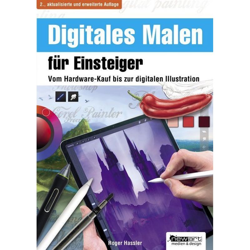 Digitales Malen Für Einsteiger - Roger Hassler, Kartoniert (TB) von newart medien & design