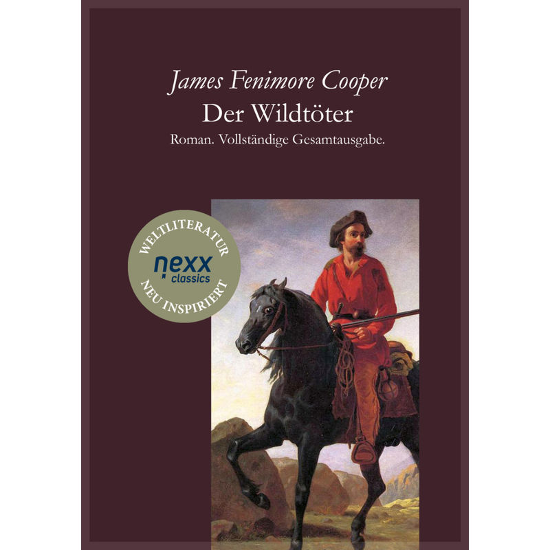 Der Wildtöter - James Fenimore Cooper, Gebunden von nexx verlag gmbh