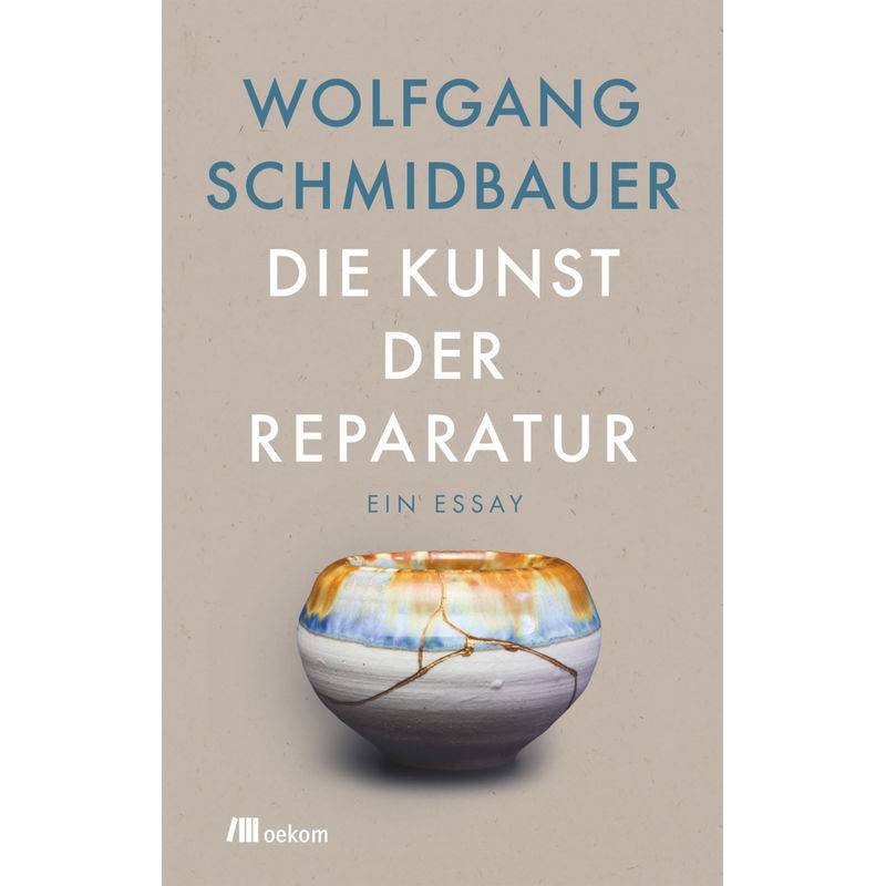 Die Kunst Der Reparatur - Wolfgang Schmidbauer, Kartoniert (TB) von oekom
