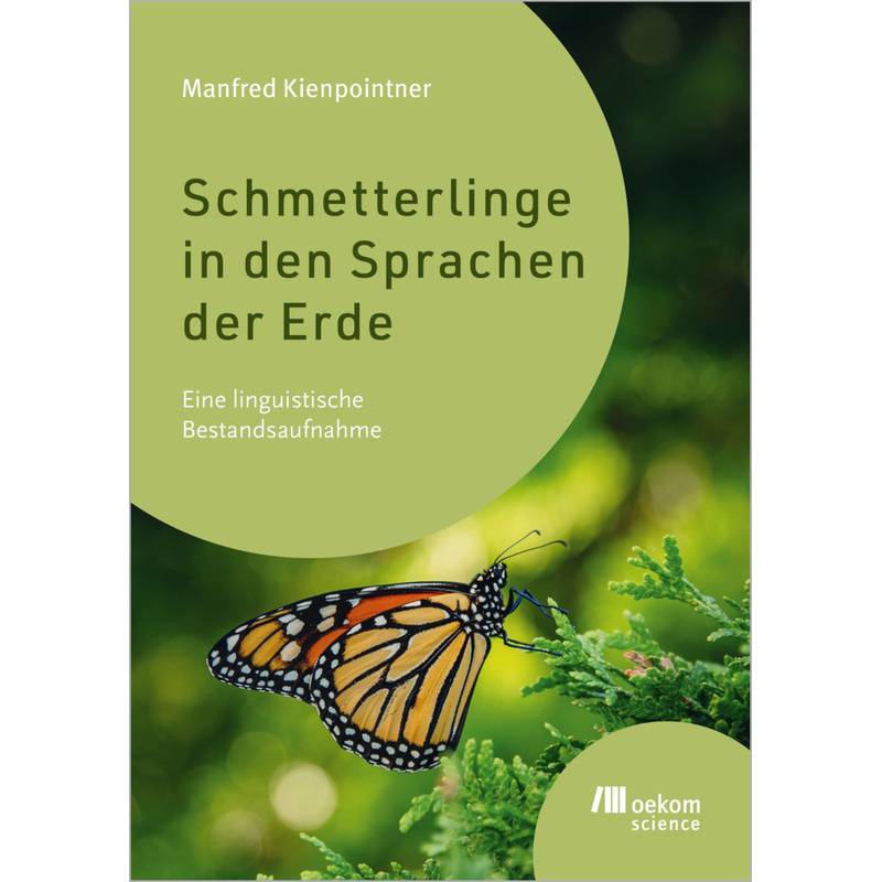 Schmetterlinge In Den Sprachen Der Erde - Manfred Kienpointner, Kartoniert (TB) von oekom