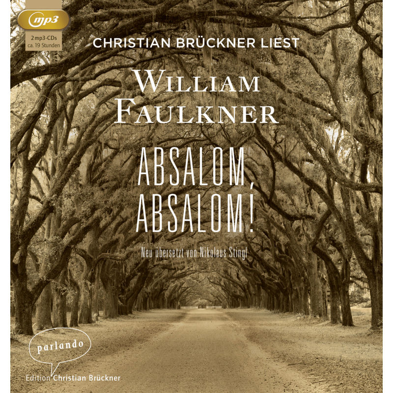 Absalom, Absalom!,2 Audio-Cd, 2 Mp3 - William Faulkner (Hörbuch) von parlando Edition Christian Brückner