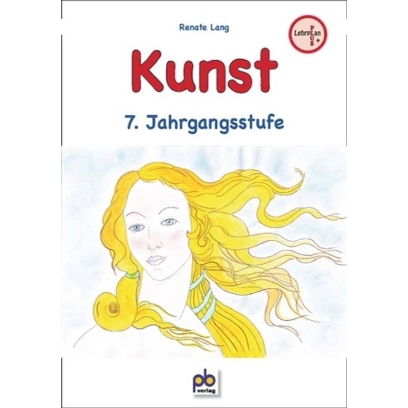 Kunst / Kunst, 7. Jahrgangsstufe - Renate Lang, Kartoniert (TB) von pb-verlag