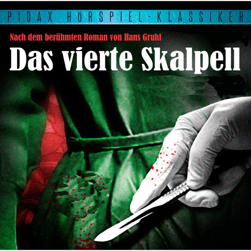 Das vierte Skalpell - Hans Gruhl (Hörbuch-Download) von pidax
