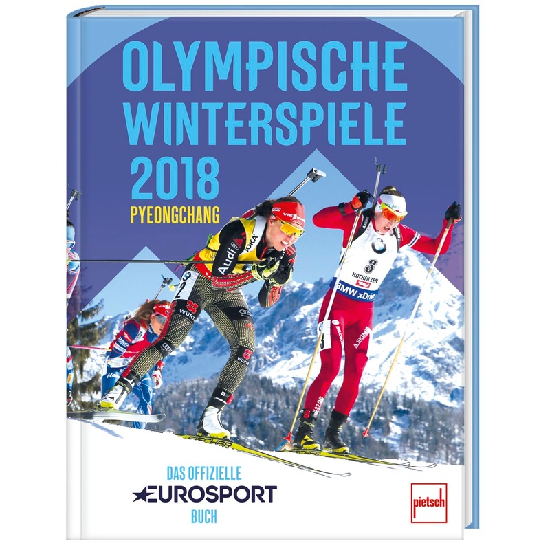 Olympische Winterspiele Pyeongchang 2018 - Dino Reisner, Siegmund Dunker, Gebunden von pietsch Verlag