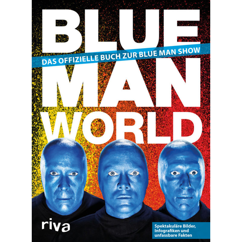 Blue Man World - Blue Man Group, Gebunden von Riva