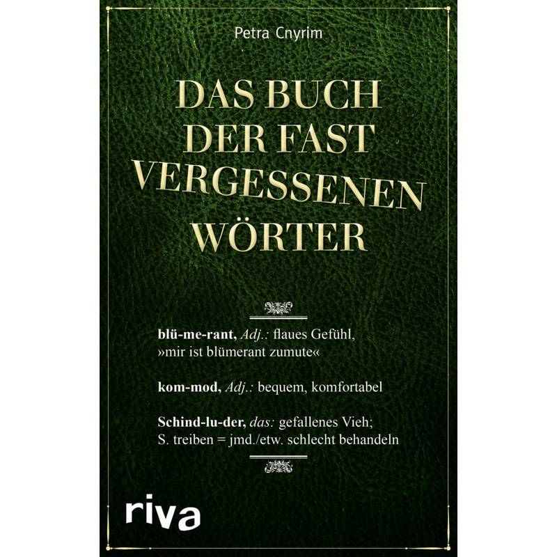 Das Buch Der Fast Vergessenen Wörter - Petra Cnyrim, Kartoniert (TB) von riva Verlag