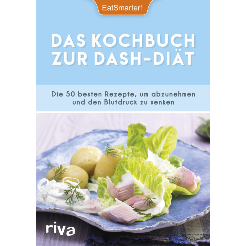 Das Kochbuch zur DASH-Diät. EatSmarter! - Buch von riva Verlag