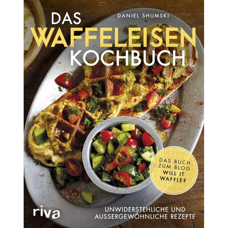 Das Waffeleisen-Kochbuch - Daniel Shumski, Kartoniert (TB) von Riva