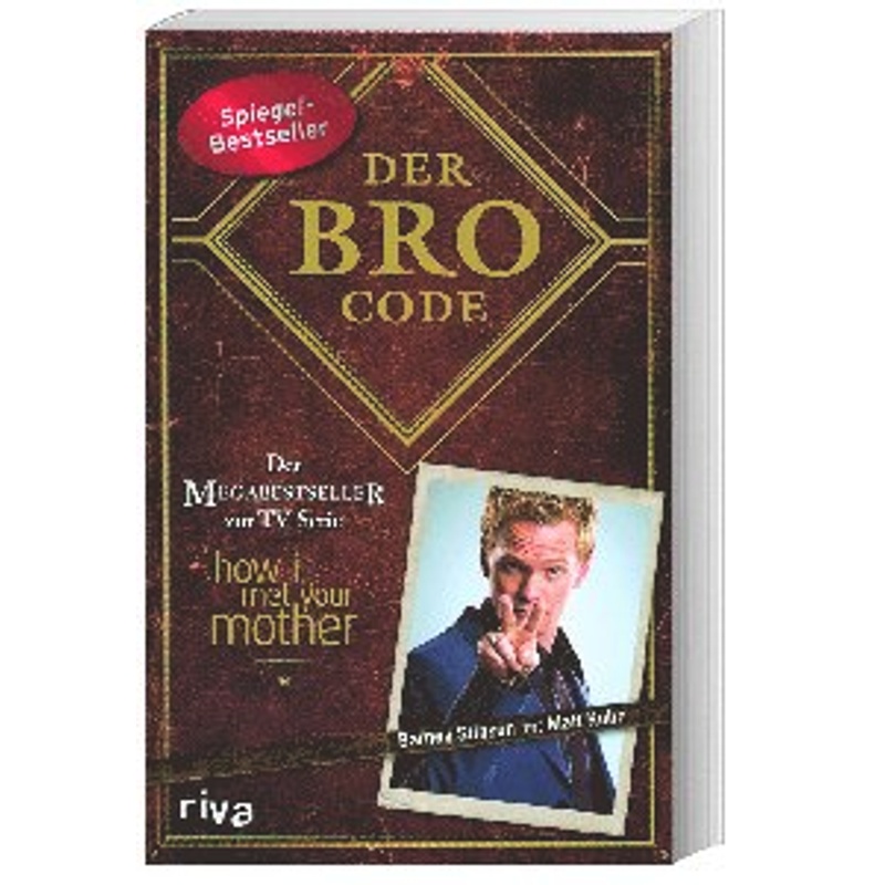 Der Bro Code. Matt Kuhn, Barney Stinson - Buch von riva Verlag