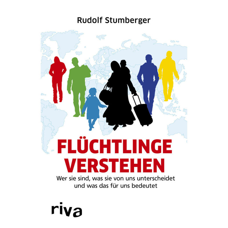 Flüchtlinge Verstehen - Rudolf Stumberger, Kartoniert (TB) von riva Verlag