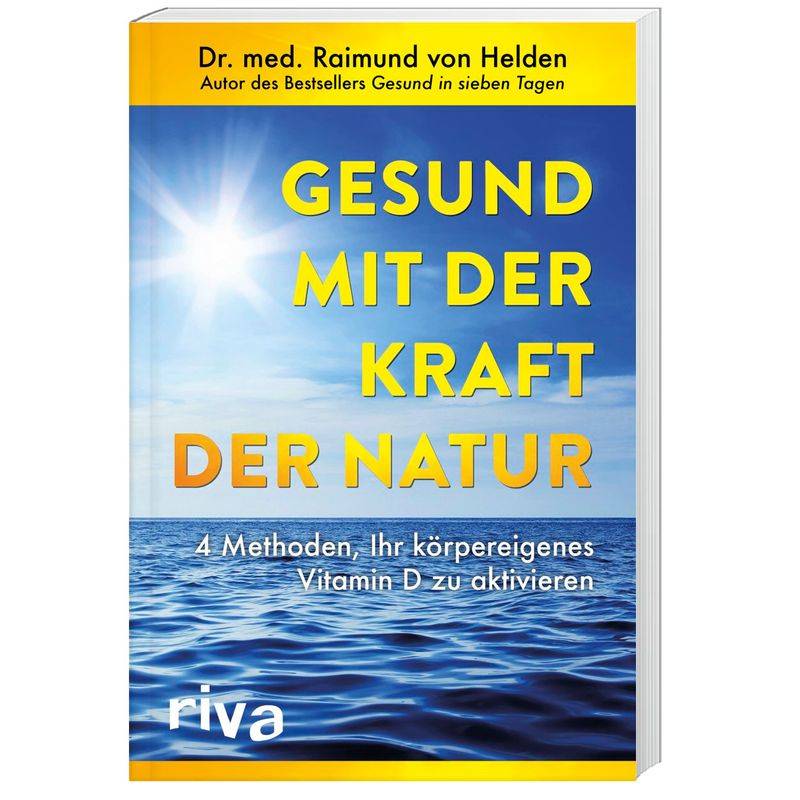 Gesund Mit Der Kraft Der Natur - Raimund von Helden, Kartoniert (TB) von Riva